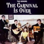 The Seekers – The Carnival Is Over